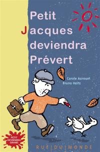 Petit Jacques deviendra Prévert