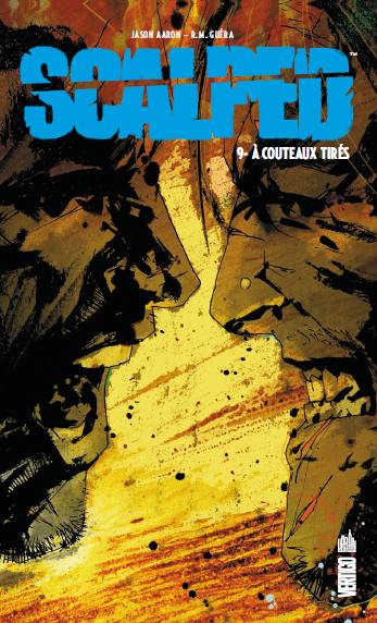 Scalped. Vol. 9. A couteaux tirés