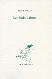 Les bois calmés