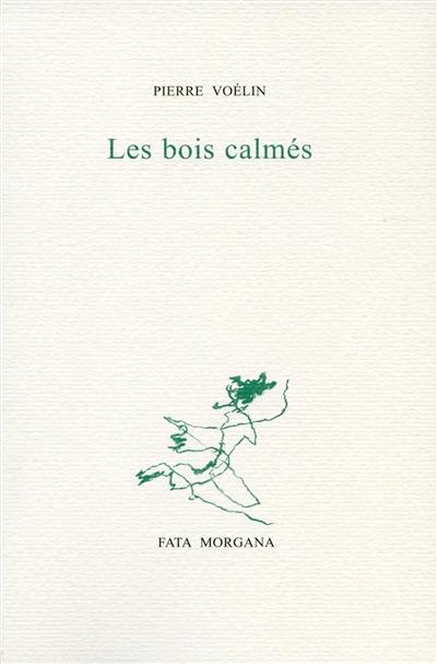 Les bois calmés