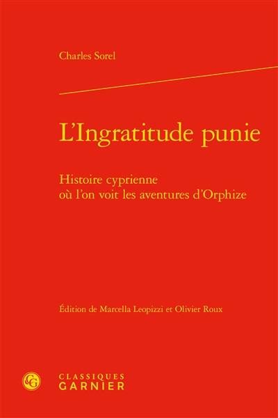 L'ingratitude punie : histoire cyprienne où l’on voit les aventures d’Orphize