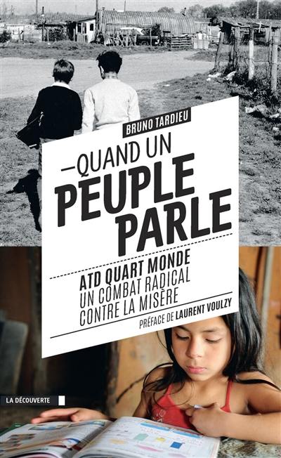 Quand un peuple parle : ATD Quart Monde, un combat radical contre la misère