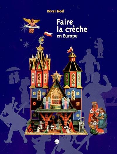 Rêver Noël : faire la crèche en Europe : exposition, Marseille, Musée des civilisations de l'Europe et de la Méditerranée, 13 déc. 2006-26 fév. 2007