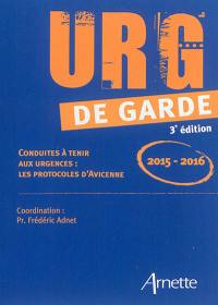 Urg' de garde 2015-2016 : conduites à tenir aux urgences : les protocoles d'Avicenne