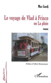 Le voyage de Vlad à Frisco ou La pluie