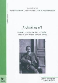 Archipélies, n° 1. Ecriture et marginalité dans la Caraïbe : de Saint-John Perse à Reinaldo Arenas