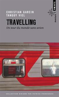 Travelling : un tour du monde sans avion