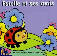 Un livre cache-cache amusant. Vol. 3. Estelle et ses amis