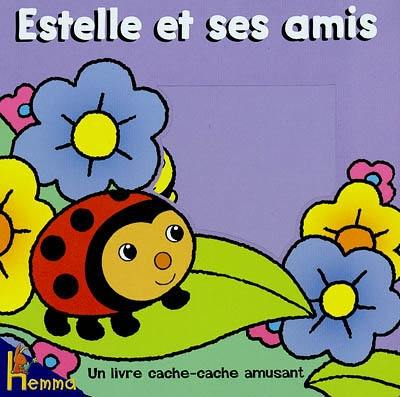 Un livre cache-cache amusant. Vol. 3. Estelle et ses amis