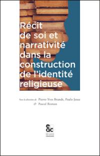 Récit de soi et narrativité dans la construction de l'identité religieuse