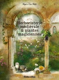 Herboristerie médiévale & plantes magiciennes