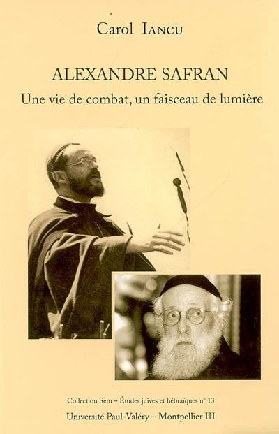 Alexandre Safran : une vie de combat, un faisceau de lumière