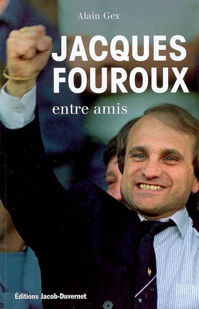 Jacques Fouroux entre amis