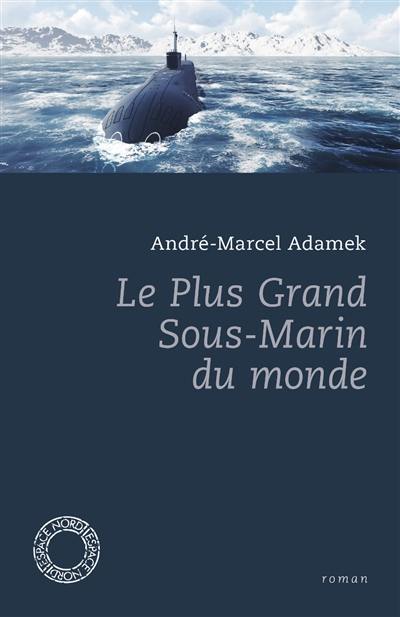 Le plus grand sous-marin du monde