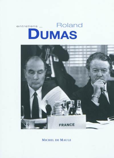 Entretiens avec Roland Dumas