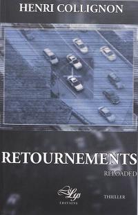 Retournements : reloaded : thriller