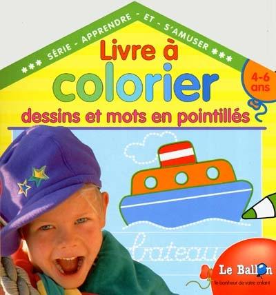 Livre à colorier : dessins et mots en pointillés