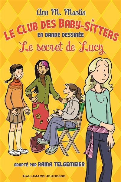 Le Club des baby-sitters : en bande dessinée. Vol. 2. Le secret de Lucy