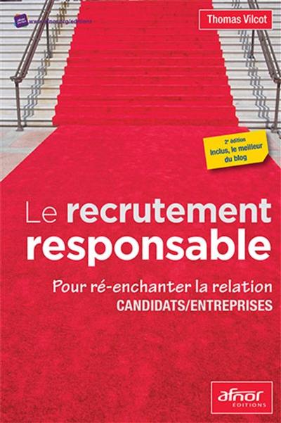 Le recrutement responsable : pour réenchanter la relation candidats-entreprises