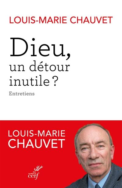 Dieu, un détour inutile ? : entretiens avec Dominique Saint-Macary et Pierre Sinizergues