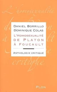 L'homosexualité de Platon à Foucault : anthologie critique