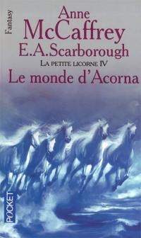 La petite Licorne. Vol. 4. Le monde d'Acorna