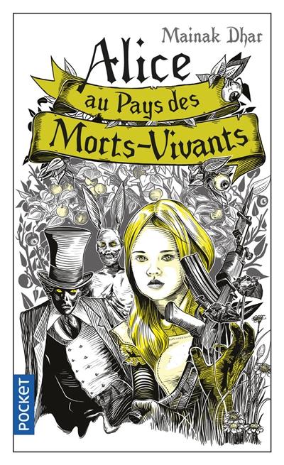 Alice au pays des morts-vivants. Vol. 1