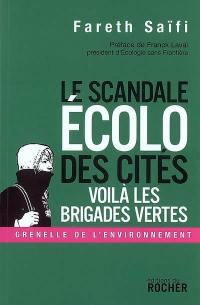 Le scandale écolo des cités : voilà les brigades vertes