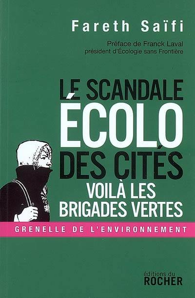 Le scandale écolo des cités : voilà les brigades vertes