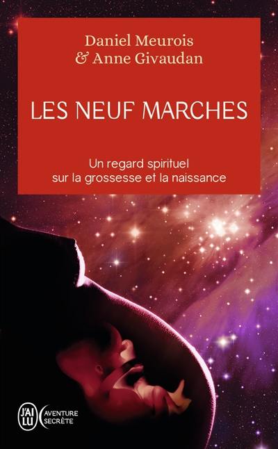 Les neuf marches : un regard spirituel sur la grossesse et la naissance