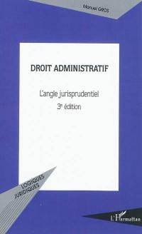 Droit administratif : l'angle jurisprudentiel