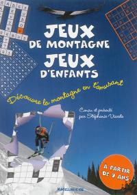 Jeux de montagne, jeux d'enfants : découvre la montagne en t'amusant