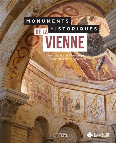 Monuments historiques de la Vienne : inventaire des 568 monuments historiques du département