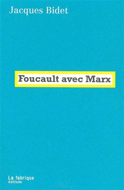 Foucault avec Marx