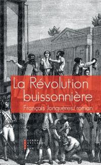 La révolution buissonnière ou La vie héroïque de François Llucia