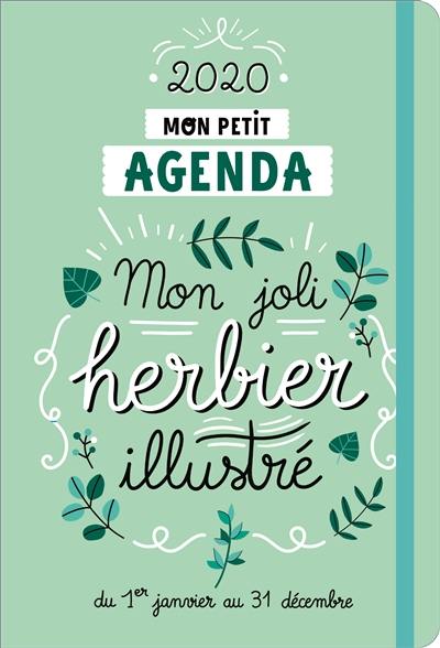 Mon petit agenda mon joli herbier illustré 2020 : du 1er janvier au 31 décembre