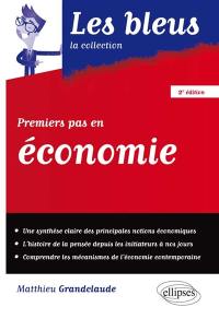 Premiers pas en économie : de l'histoire de la pensée aux mécanismes contemporains