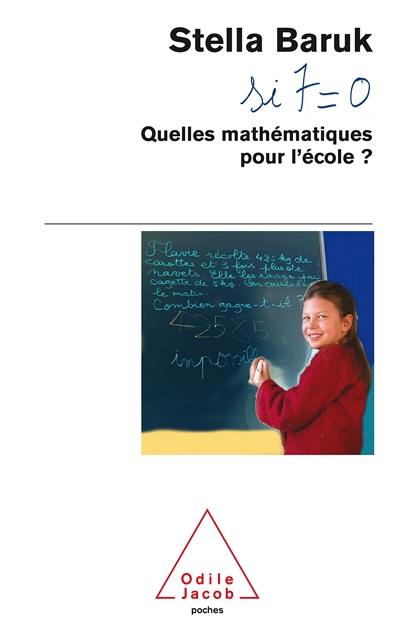 Si 7=0, quelles mathématiques pour l'école ?