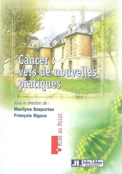 Cancer : vers de nouvelles pratiques