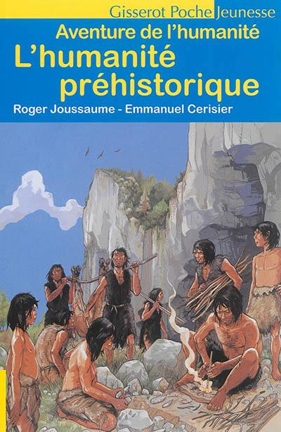 L'humanité préhistorique