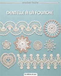 Dentelle à la fourche