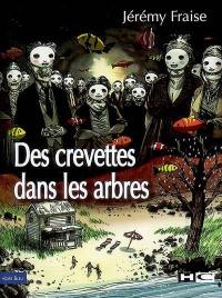 Des crevettes dans les arbres