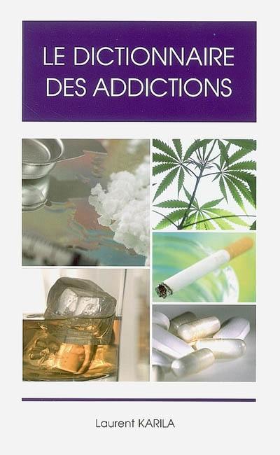 Le dictionnaire des addictions