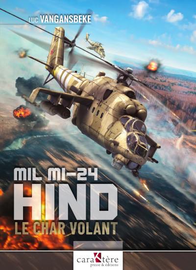 Mil Mi-24 Hind : le char volant Mil Mi-24 Hind : le char volant