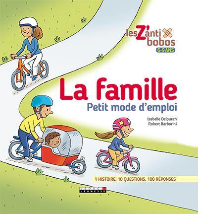 La famille : petit mode d'emploi