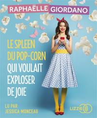 Le spleen du pop-corn qui voulait exploser de joie