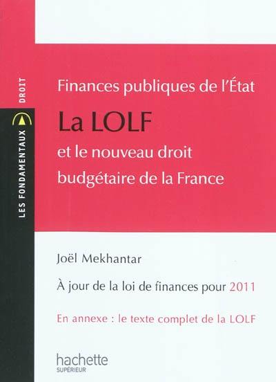 Finances publiques de l'Etat : la LOLF et le nouveau droit budgétaire de la France