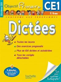 Dictées CE1, 7-8 ans : toutes les leçons, des exercices progressifs, plus de 100 dictées et autodictées, tous les corrigés détachables : conforme aux programmes