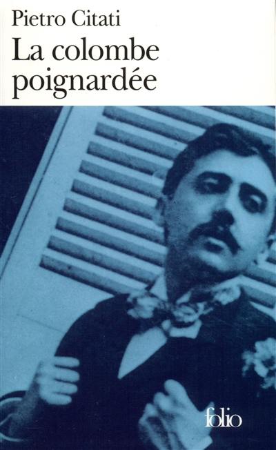 La colombe poignardée : Proust et La Recherche