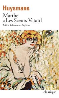 Marthe. Les soeurs Vatard